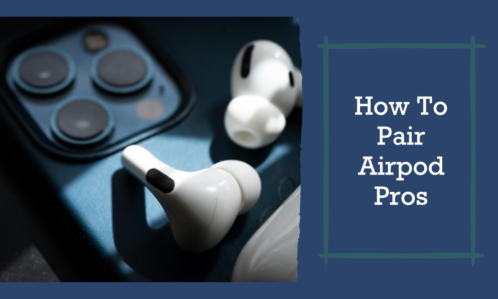 how to pair airpod pros